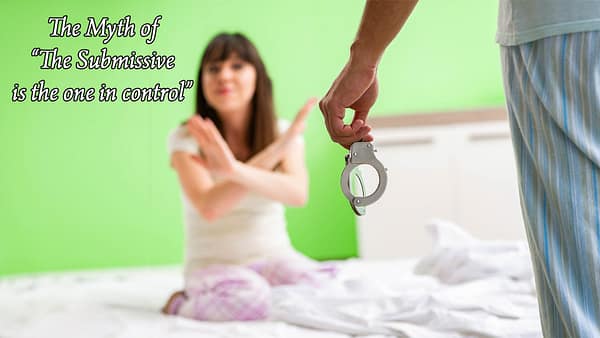 the myth of the submissive is the one in control